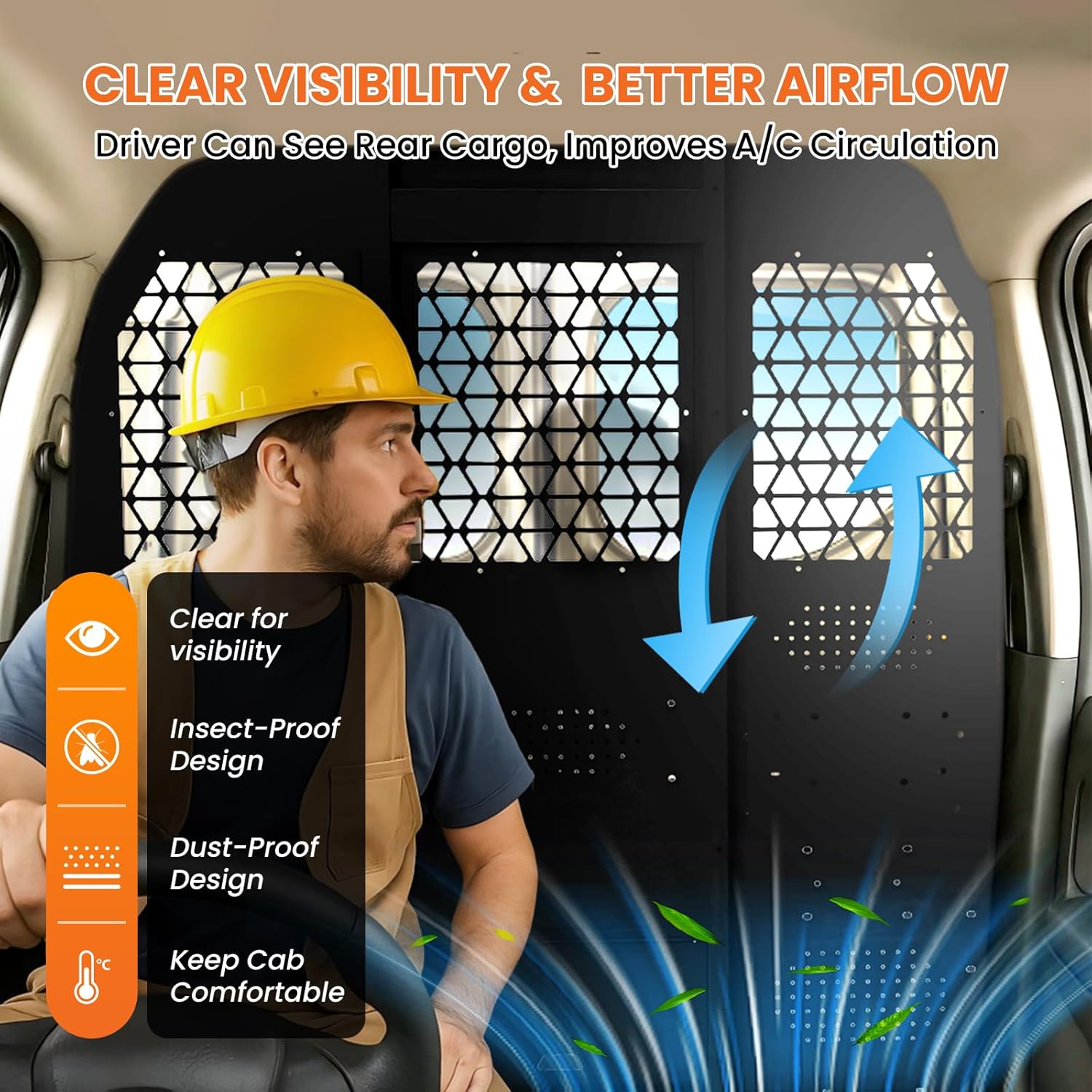 Clear Visibility & Better Airflow